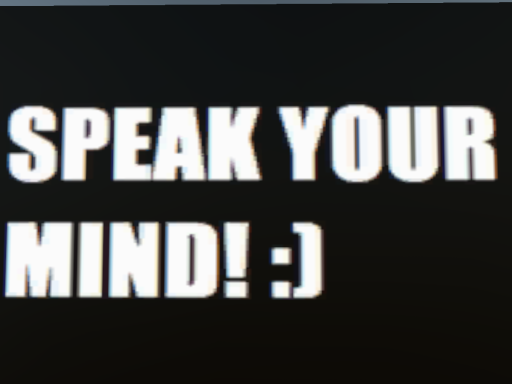 Speak your mindǃ
