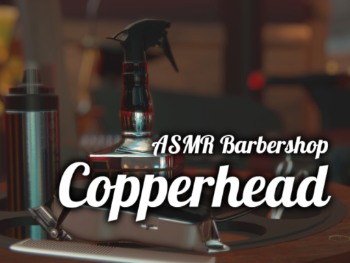 Copperhead ASMR Barbershop