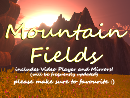 Mountain Fields （＋Videoǃ）