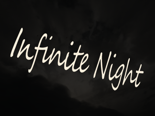 Infinite Night