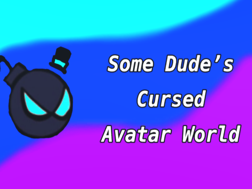 Some Dude's Cursed Avatar World