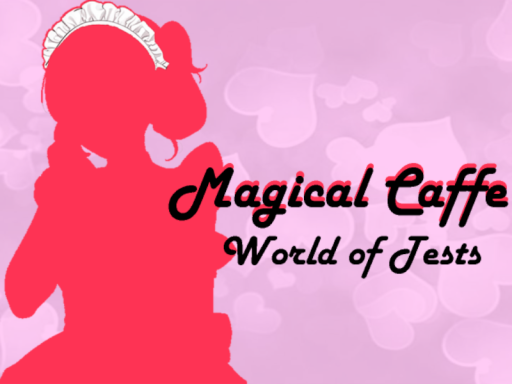 Magical Caffe Test World