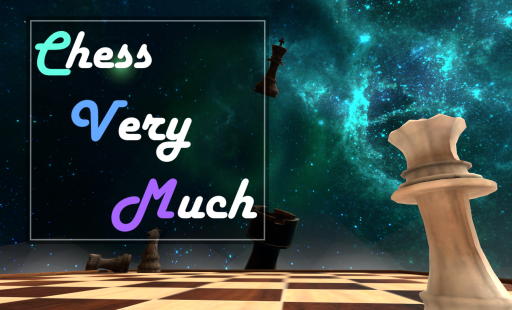 Chess Very Much