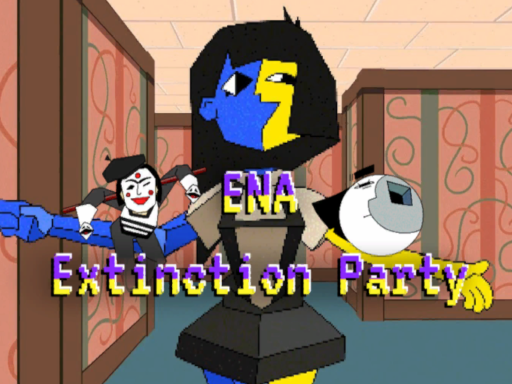 ENA - Extinction Party Inn （broken‚ sorry）