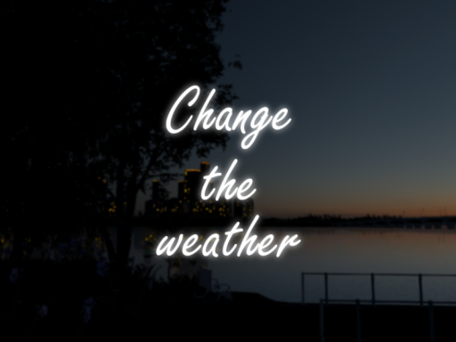 Change the weather