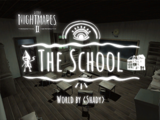 The School （Little Nightmares 2）
