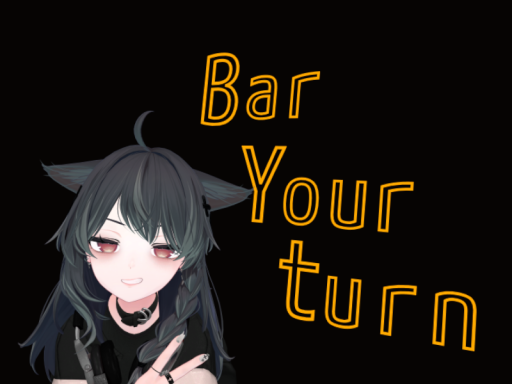 Bar Your turn