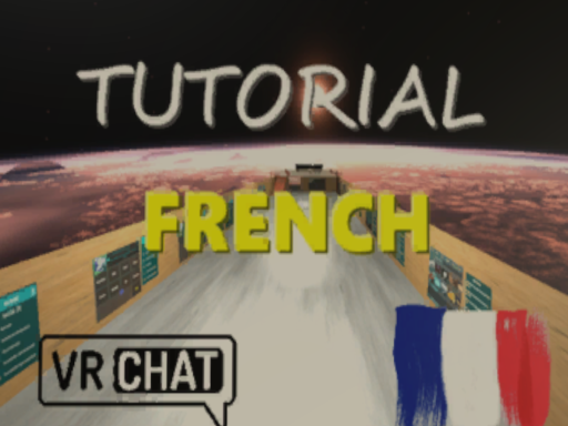 TUTORIAL FRENCH VR CHAT