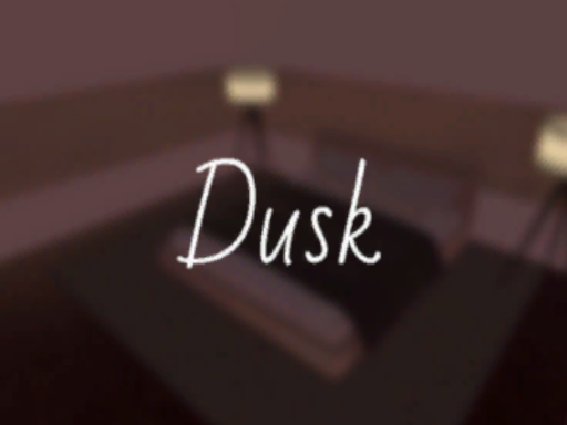Dusk