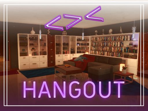 ≺≻≺ Hangout