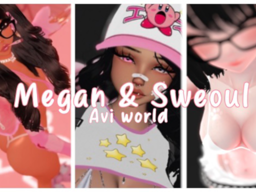 ［UPD 2］ Megan ＆ Sweouls Avi world
