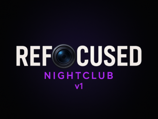 Refocused Nightclub V1