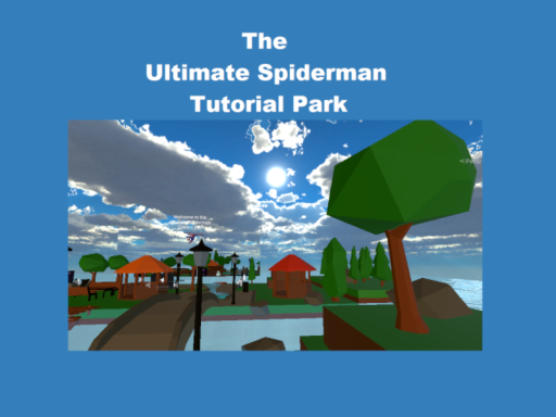 The Ultimate Spidy Tutorial Park with