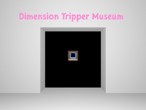 Dimension Tripper Museum