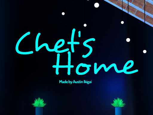 Chet's Homeǃ