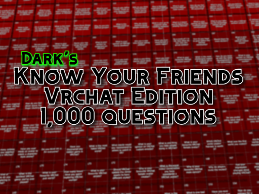 Know Your Friends - VRChat Edition
