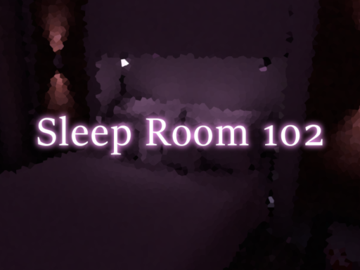 Sleep Room 102
