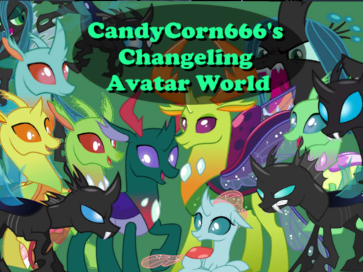 （OLD） CandyCorn666's Changeling Hive Avatar World