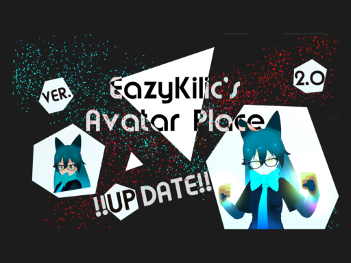 EazyKilics Avatar Place ［Ver․ 2․0］