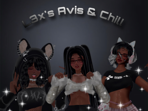 L3x's Avi's ＆ Chill （1⁄17 UPDATE）