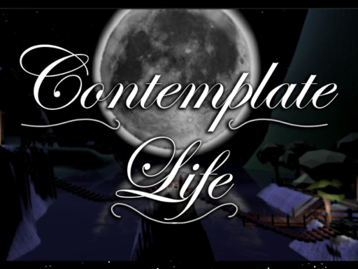 Contemplate Life