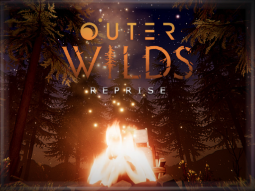 Outer Wilds˸ REPRISE