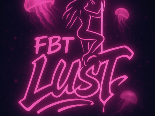 FBT Lust