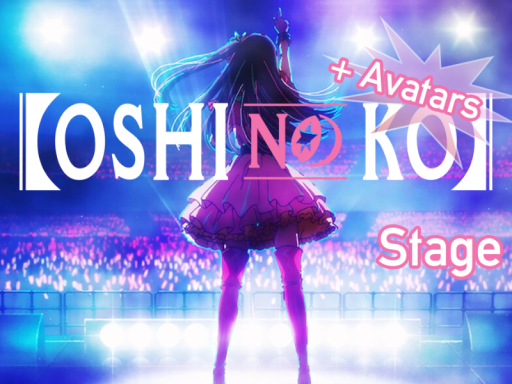 Oshi No Ko - Stage ［Avatar World］