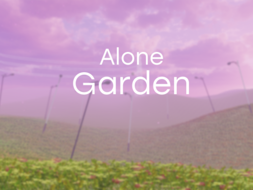 Alone garden