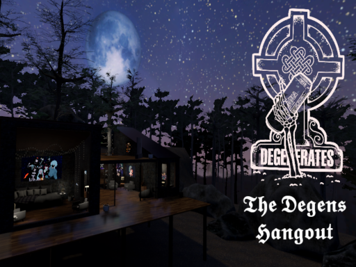 Degens Hangout