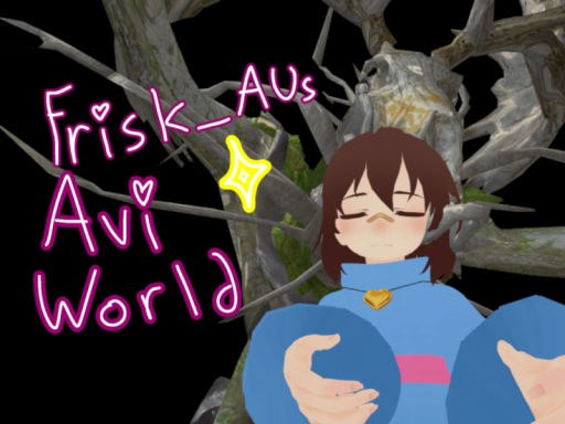 Frisk_AUs' Avatar World