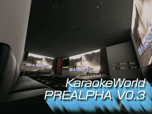 ［PREALPHA］KaraokeWorld ［DEV］