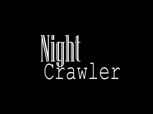 Night Crawler