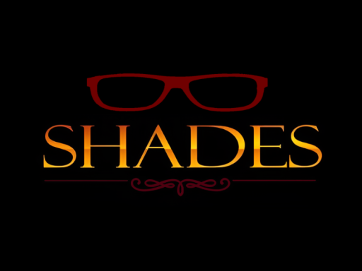 Shades