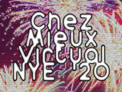 Chez Mieux Virtual NYE