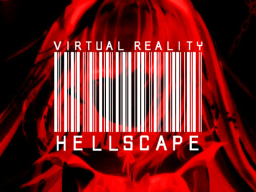 VIRTUAL REALITY˸ HELLSCAPE