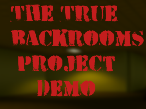 （ARCHIVED） The True Backrooms Project˸ Demo 1