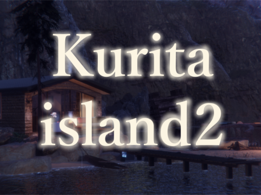 栗田島2 -Kurita island2-