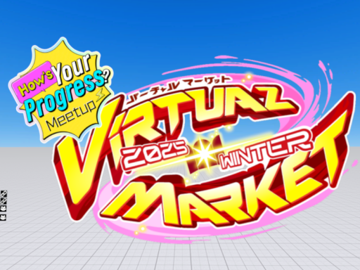 Hows Your Progress Meetup ⁄ Vket Winter 2025 Info world