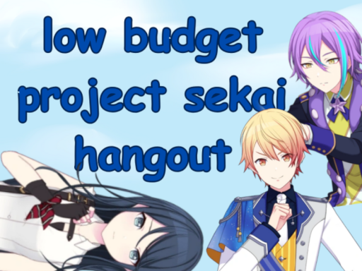 low budget project sekai hangout