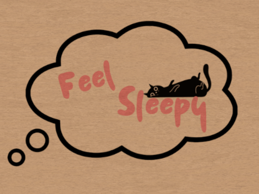 Feel Sleepy