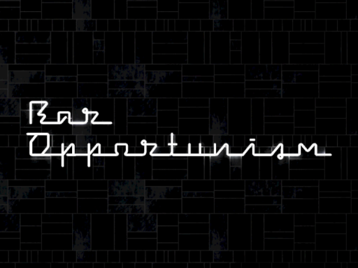 Bar【Opportunism】
