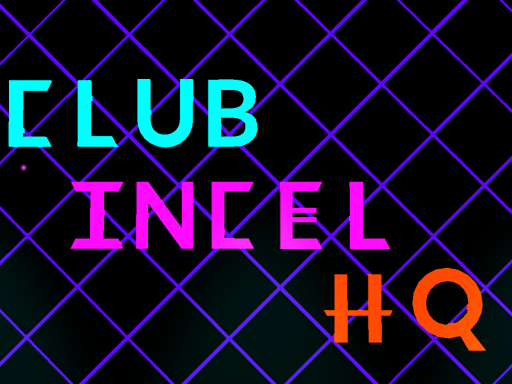 Incel HQ ［Legacy］