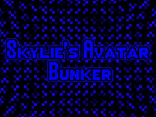 Skylie's Avatar Bunker