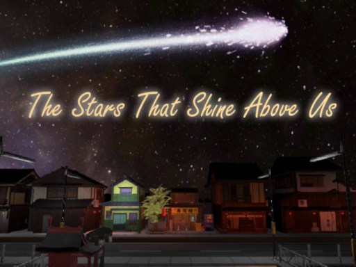 The Stars That Shine Above Us