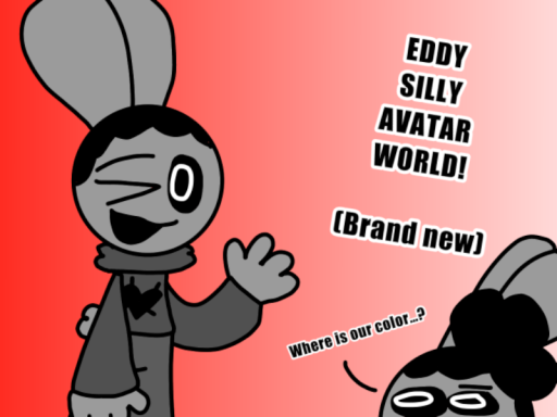 Eddy Silly Avatar Worldǃ