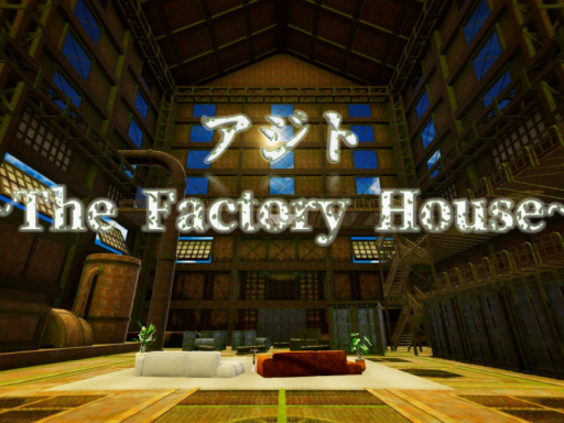 アジト -The Factory House-