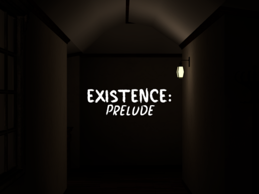 Existence˸ Prelude