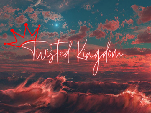 The Twisted Kingdom