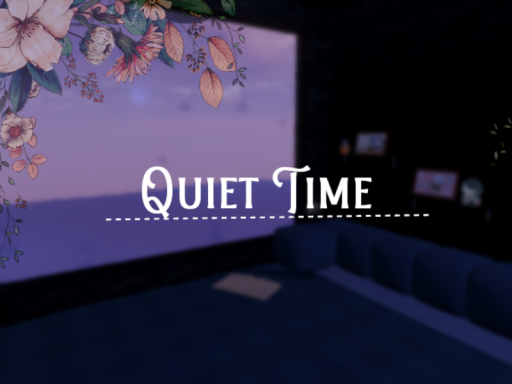 Quiet time